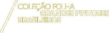Coleção Folha Grandes Pintores Brasileiros